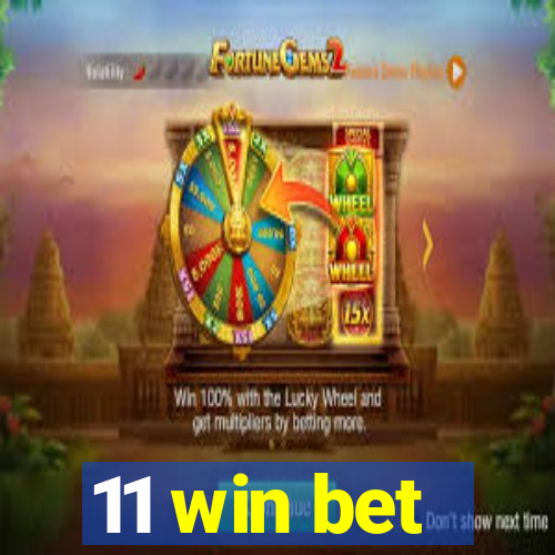 11 win bet